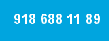 918 688 11 89